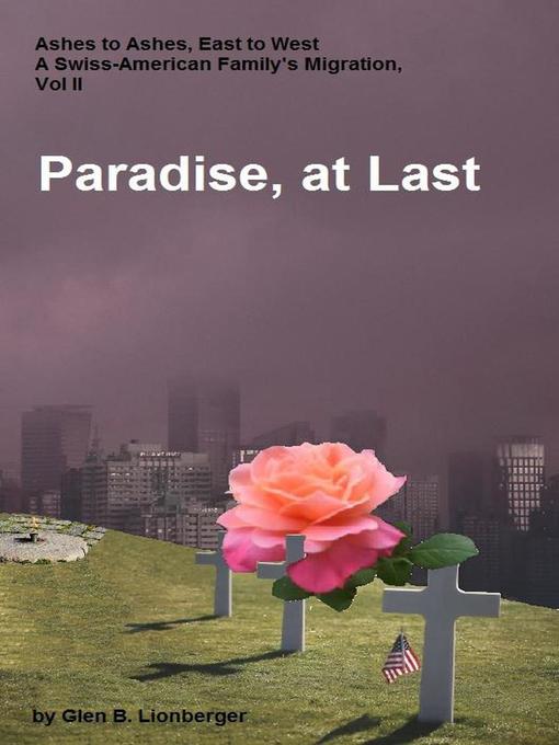 Title details for Paradise, At Last by Glen B. Lionberger - Available